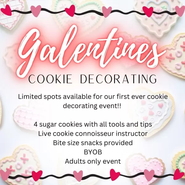 GALENTINES Cookie Decorating | February 12th | 6:30PM – 8:30PM